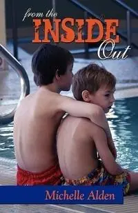 From the Inside Out - Michelle Alden - Libro in lingua inglese - Faith Books & More Publishing - Laatste Versie