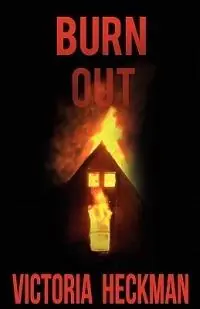 Burn Out - Victoria Heckman - Libro in lingua inglese - Revenge Publishing - Express Levering