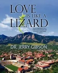 Love is Like a Lizard - Jerry Gibson - Libro in lingua inglese - Burning Daylight - Favoriet