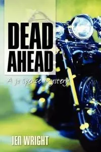 Dead Ahead - Jen Wright - Libro in lingua inglese - Clover Valley Press, LLC - Jo Spence Mystery Must-Have
