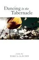 Dancing in the Tabernacle - Traci L. Slatton - Libro in lingua inglese - Parvati Press - Gecertificeerd