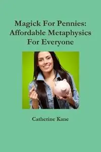 Hete Deal Magick For Pennies Affordable Metaphysics For Everyone - Catherine Kane - Libro in lingua inglese - Foresight Publications -