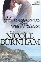 Gratis Retour Honeymoon With a Prince - Nicole Burnham - Libro in lingua inglese - Nicole Burnham - Royal Scandals