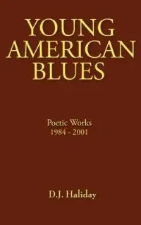 Express Levering Young American Blues - D. J. Haliday - Libro in lingua inglese - Poetry Attic Press -