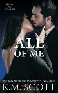 All of Me - K M Scott - Libro in lingua inglese - Copper Key Media - Heart of Stone Aanbieding