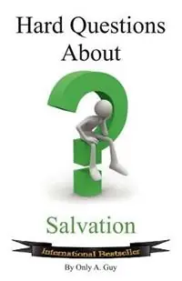 Hard Questions About Salvation - Only A. Guy - Libro in lingua inglese - Ephesians 6 12 Publishing - Must-Have