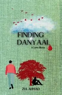 Koopje Finding Danyaal - Zia Ahmad - Libro in lingua inglese - Indus Valley Press -