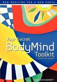 Nu Kopen Your Secret BodyMind Toolkit - Leah Boyd-Barrett - Libro in lingua inglese - Earth Lotus LLC -