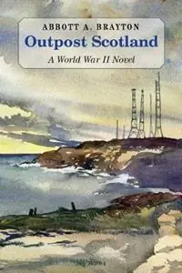 Outpost Scotland - Abbott A Brayton - Libro in lingua inglese - Celtic Cat Publishing LLC - Fabrieksprijs