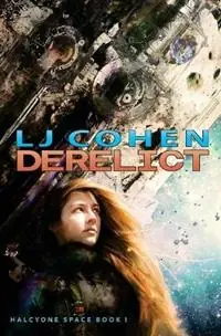 Koopje Derelict Halcyone Space, Book 1 - Lj Cohen - Libro in lingua inglese - Interrobang Books - Halcyone Space