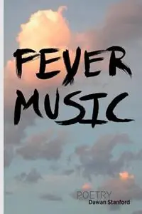 Fever Music - Dawan Stanford - Libro in lingua inglese - Fluid Hive LLC - Laatste Versie
