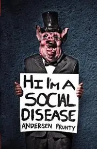 Gecertificeerd Hi I‘m a Social Disease Horror Stories - Andersen Prunty - Libro in lingua inglese - Grindhouse Press -