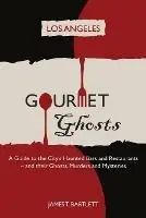 Premium Gourmet Ghosts Los Angeles - James Bartlett - Libro in lingua inglese - City Ghost Guides -