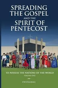 Finale Uitverkoop Spreading the Gospel and Spirit of Pentecost Volume One - Ewuramma Hannah Hannah Boah - Libro in lingua inglese - Ewuramma -