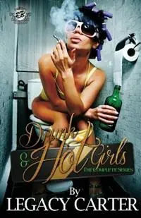 Meest Verkocht Drunk & Hot Girls (the Cartel Publications Presents) - Legacy Carter - Libro in lingua inglese - Cartel Publications -