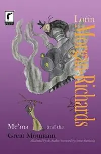 Me‘ma and the Great Mountain - Lorin Morgan-Richards - Libro in lingua inglese - Raven Above Press - Snelle Levering