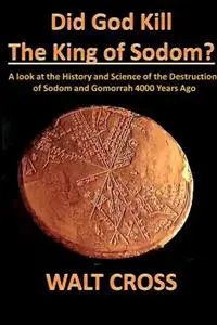 Did God Kill the King of Sodom? - Walt Cross - Libro in lingua inglese - Walt Cross - Must-Have