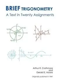 Brief Trigonometry a Text in Twenty Assignments - Arthur R Crathorne - Gerald E Moore - Libro in lingua inglese - Converpage - Korting