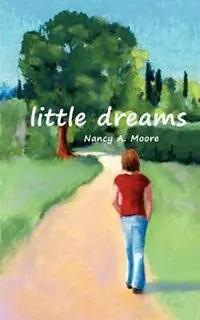 Little Dreams - Nancy A Moore - Libro in lingua inglese - Converpage - Aanbieding