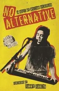 No Alternative - William Dickerson - Libro in lingua inglese - Kettle of Letters Press - Seizoensaanbieding