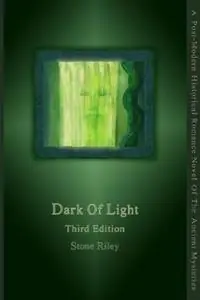 Dark Of Light Third Edition - Stone Riley - Libro in lingua inglese - Stone Riley - Laatste Versie