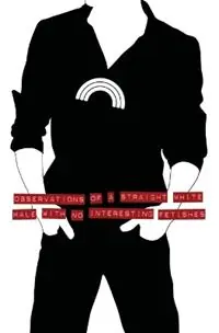 Observations of a Straight White Male with No Interesting Fetishes - Peter Hunt Welch - Libro in lingua inglese - Peter Welch - Alleen Vandaag