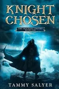Knight Chosen The Shackled Verities (Book One) - Tammy Salyer - Libro in lingua inglese - Inspired Ink Editing - The Shackled Verities Meest Verkocht