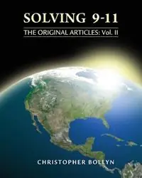 Betaalbaar Solving 9-11 The Original Articles Volume II - Christopher Lee Bollyn - Libro in lingua inglese - Christopher Bollyn -