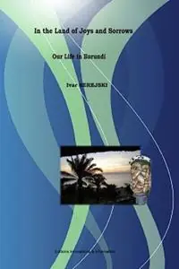 Betaalbaar Title In the Land of Joys and Sorrows - Our Life in Burundi - Ivar Serejski - Libro in lingua inglese - Innovations and Information -