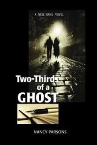 Two-Thirds of a Ghost A Nell Bane Novel - Nancy Parsons - Libro in lingua inglese - Cheshire Press - Dagaanbieding