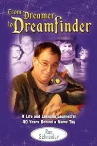 From Dreamer to Dreamfinder - Ron Schneider - Libro in lingua inglese - Bamboo Forest Publishing - Weekendaanbieding