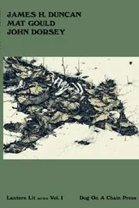 Lantern Lit series Vol.1 - Mat Gould - James H Duncan - Libro in lingua inglese - Dog on a Chain Press - Nieuw