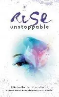 Fabrieksprijs Rise Unstoppable - Michelle G Stradford - Libro in lingua inglese - Michelle G. Stradford -