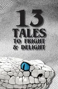 Voordeelprijs 13 Tales to Fright and Delight - Z A Armstrong - Libro in lingua inglese - Tres Clavas Press -