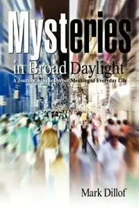 Voordeelprijs Mysteries in Broad Daylight - Mark Dillof - Libro in lingua inglese - Mystical Kentuckian Press -