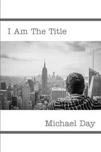 Snelle Levering I Am The Title - Michael Day - Libro in lingua inglese - Front Porch History -