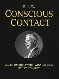 Laatste Kans Bill W. Conscious Contact The Award-Winning Film on Paper - Jay Stinnett - Libro in lingua inglese - Muse Bookings LLC -