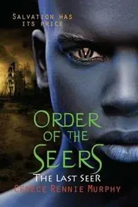 Order of the Seers The Last Seer - Cerece Rennie Murphy - Libro in lingua inglese - Lionsky Publishing - Laatste Versie