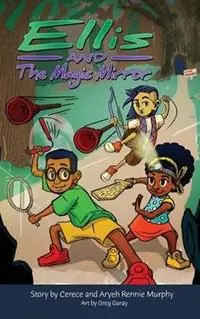 Ellis and The Magic Mirror - Cerece Rennie Murphy - Libro in lingua inglese - Lionsky Publishing - Bestel Nu