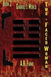 Meest Verkocht Two-Faced Woman - Alex Rian Fiano - Libro in lingua inglese - Alex Fiano - Gabriel‘s World