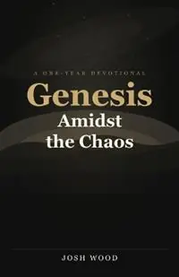 Genesis Amidst the Chaos - Josh Wood - Libro in lingua inglese - Texas Veritas Press - Gratis Retour