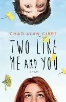 Two Like Me and You - Chad Alan Gibbs - Libro in lingua inglese - Borne Back Books - Dagaanbieding