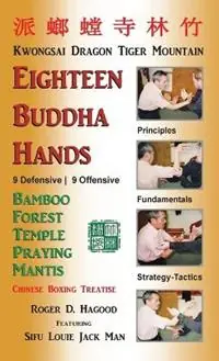 Dagaanbieding 18 Buddha Hands Southern Praying Mantis Kung Fu - Roger D Hagood - Libro in lingua inglese - Southern Mantis Press -