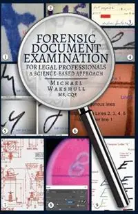Veilige Betaling Forensic Document Examination for Legal Professionals - Michael Wakshull - Libro in lingua inglese - Q9 Consulting, Inc. -