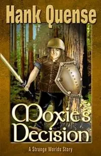 Koop Online Moxie‘s Decision - Hank Quense - Libro in lingua inglese - Strange Worlds Publishing - Princess Moxie