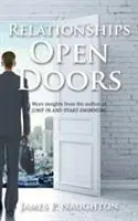 Relationships Open Doors - James P Naughton - Libro in lingua inglese - Key Publishing Company - Gereduceerde Prijs