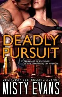 Deadly Pursuit SCVC Taskforce Romantic Suspense Series - Misty Evans - Libro in lingua inglese - Beach Path Publishing, LLC - Tijdelijk Beschikbaar