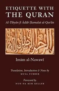 Exclusieve Aanbieding Etiquette With the Quran - Imam Abu Zakariya Yahya Al-Nawawi - Musa Furber - Libro in lingua inglese - Islamosaic -
