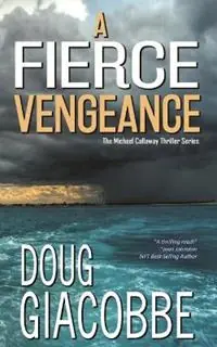 Koopje A Fierce Vengeance - Doug Giacobbe - Libro in lingua inglese - Douglas V. Giacobbe -