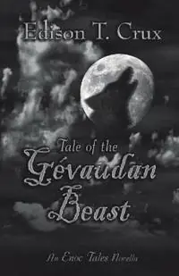 Shop Nu Tale of the Gevaudan Beast - Edison T. Crux - Libro in lingua inglese - Enygma Enterprises -